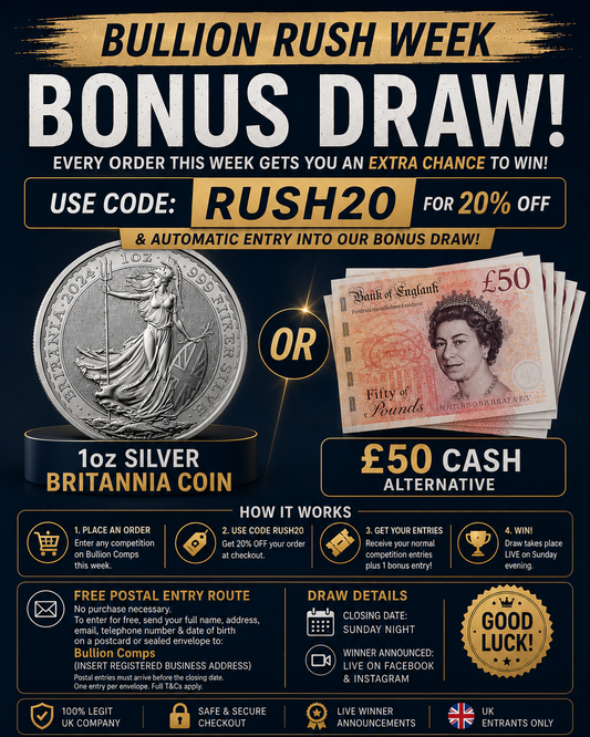 🎉 BULLION RUSH WEEK BONUS DRAW 🎉 1oz Coin or £50 CASH!